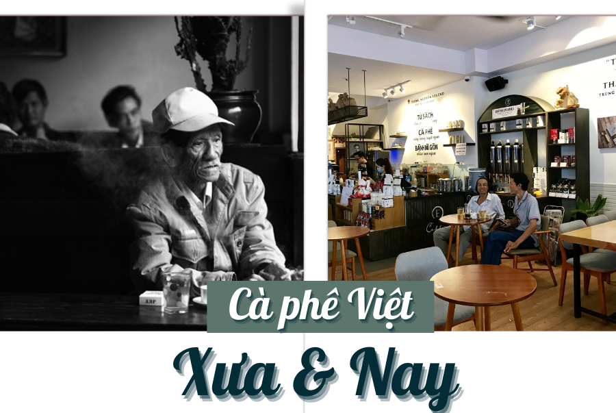 Văn hóa Cà phê Việt xưa & nay